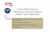 Présentaon+Flash+du+ Laboratoire+Charles+Coulomb+ UMRn ... · Les+thémaques+principales+ • Phénomènes+de+fractures+dans+les+réseaux+polymériques++ transitoires+autoLassemblés+