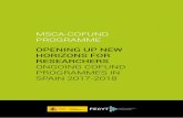 MSCA-COFUND PROGRAMME - FECYTMSCA-COFUND PROGRAMME: OPENING UP NEW HORIZONS FOR RESEARCHERS ONGOING COFUND PROGRAMMES IN SPAIN 2017-2018 This document compiles information relative