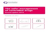 The safer management of controlled drugs · Care Quality Commission The safer management of controlled drugs: Update report for 2016 4 This report Under the Controlled Drugs (Supervision
