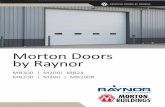 Morton Doors by Raynor - Boylan Overhead Doors ... Raynor Wind Load Garage Door Systems Raynor offers a complete line of garage doors tested and approved by the Florida Building Code