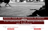 Los salarios y la desigualdad en México · entre la desigualdad y los salarios, la dicotomía capital-trabajo en México, el papel del salario mínimo en la distribución del ingreso