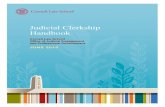 Judicial Clerkship Handbook - Cornell Law School...1 Why Clerk? Clerking for a judge or for a court is a unique experience, as is the process of applying for a clerkship. The Office