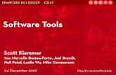 Software Tools - Stanford University...2007/12/04  · Scripting Languages xFirst GUIs used interpreted languages xSmalltalk, InterLisp xRapid development, supports prototyping èLow