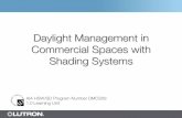 Daylight Management in Commercial Spaces with Shading Systems · Daylight Management in Commercial Spaces Lutron Electronics Co., Inc. is a Registered Provider with The American Institute