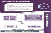 Robotique Industrielle - CIMI€¦ · Fanuc Langage TPE Réf. stage RFA31 PROGRAMMATION AVANCEE Vision Cognex Réf. stage RBV12 Vision Keyence Réf. stage RBV13 VISION INDUSTRIELLE