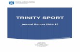 TRINITY SPORT...Table 1.2.1: Overview of Trinity Sport Integration 7 Section 2: Review of the Year 2014.15 2.1 Staffing Led by the Head of Sport, Michelle Tanner, the 23 strong team