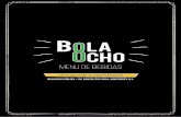 menu de bebidas - Bola Ocho · 2018-08-13 · tequila, concentrado mango, ljugo de limon, tajin, jarabe natural, chamoy limon, jarabe natural, jugo de limon, vodka, curazao azul,