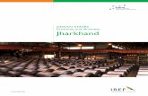 INDIAN STATES Economy and Business Jharkhand - IBEF · 2016-02-22 · industries like jute,hemp,sisal and other fabrics,tea cultivation,processing and packaging,paper,cattle feed,floriculture