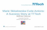 Marie Sklodowska-Curie Actions: A Success Story at TTTech · Marie Sklodowska-Curie Actions: A Success Story at TTTech . Electronic Robustness for a More Electric and Connected World