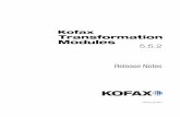 Kofax Transformation Modules 5.5.2 Release Notes · PDF file Kofax Transformation Modules 5.5.2 Release Notes Kofax, Inc. 6 Close all Kofax Transformation Modules applications and