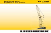 Technical data Hydraulic lift crane Ton Liebherr LR1300.pdfSwing Consists of rollerbearing with external teeth, swing drive with ﬁxed axial piston hydraulic motor, spri ng loaded