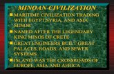 MINOAN CIVILIZATION - citizengracchus.com Civilization.pdfminoan civilization maritime civilization trading maritime civilization trading with egypt,syria, and asia minor named after