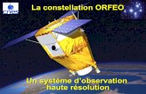 ORFEO - Pleiades · 2015-04-24 · Programme Préparatoire à Utilisation ORFEO ORFEO 2 Introduction Le programme ORFEO – Système d’observation de la terre à résolution métrique