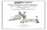 PAL2 AQUATIC LIFT SERIES – CEC COMPLIANT MODELS this document will help ensure safe operation and maintenance of the PAL2 (202-0000). INTENDED LIFT USER All of S.R. Smith’s lifts