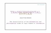 TRANSCENDENTAL SYNTAX - Keio University · KEIO, 10 Novembre 2015 TRANSCENDENTAL SYNTAX JEAN-YVES GIRARD The reconciliation of the mathematical and philosophical sides of logic thanks