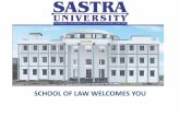 SCHOOL OF LAW WELCOMES YOUABOUT SASTRA • Founded as Shanmugha College of Engineering in 1984 • Renamed as Shanmugha Arts, Science, Technology & Research Academy (SASTRA) on 6th