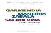 Garmendia maneroS Zabala Salaberria...The Guggenheim Museum Bilbao presents Garmendia, Maneros Zabala, Salaberria. Process and Method, an exhibition that examines the careers of three