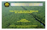 COAL POLICYCOAL POLICY AND THE NEW MINING LAW AND … · ““COAL POLICYCOAL POLICY AND THE NEW MINING LAW AND THE NEW MINING LAW ... REGULATION Goverment Regulation No. 24/2012