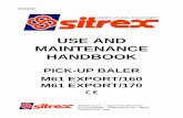 USE AND MAINTENANCE HANDBOOK - JSWoodhouse.comJswoodhouse.com/brochures/SitrexM61 EXPORT 160-170 OM.pdfUse and maintenance handbook – 13/01/2017 Pick-up baler – M 61 EXPORT/160