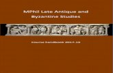 MPhil Late Antique and Byzantine Studies€¦ · MPhil Late Antique and Byzantine Studies Handbook version: 1.0, September 2017 5 1. Introduction This handbook has been prepared for