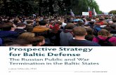 Prospective Strategy for Baltic Defense · 2018-01-11 · the Russian Federation with use of conven-tional weapons when the state’s very exis-tence has been threatened.9 A Russian