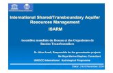 International Shared/Transboundary Aquifer Resources ... · International Shared/Transboundary Aquifer Resources Management ISARM Dr. Alice Aureli, Responsible for the groundwater