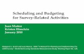 Scheduling and Budgeting for Survey-Related Activitiessiteresources.worldbank.org/INTPOVRES/Resources/477227-114202… · 1 Scheduling and Budgeting for Survey-Related Activities