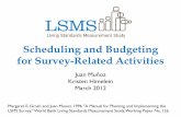 Scheduling and Budgeting for Survey-Related Activitiessiteresources.worldbank.org/INTPOVRES/Resources/477227-114202… · Scheduling and Budgeting for Survey-Related Activities Juan