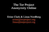 The Tor Project Anonymity Online Tor Project Anonymity Online. 2 Heard about Tor? 3 Alice Bob What's the problem? 4 ... #tor and #tor-dev @ OFTC Email: or-talk and or-dev. Vidalia