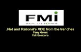 .Net and Rational™s XDE from the trenches Tony Grout FMI ... · "Process skills (example RUP/XP) "Basic OO concepts "Technology and IDE™s (VS .Net & XDE)! Follow with pair programming