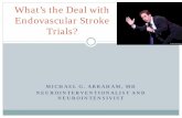Endovascular Stroke Trials - University of Kansas Hospital Statement on IA... · Endovascular stroke trials to embrace and believe in . How We Arrived Here… TODAY! Mechanical Retrieval