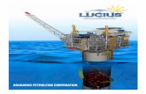 ANADARKO PETROLEUM CORPORATIOn · anadarko petroleum corporation – 18 – lucius: path to first oil 2012 - 2014 • 18" oil export line installation • hull sail-away to gulf of