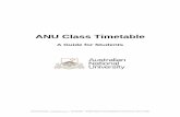 ANU Class Timetable · Please note that the Timetabling website is for the purpose of view-only timetable information. If you need to retain this information for everyday use, please