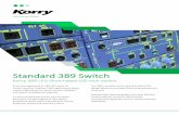 Standard 389 Switch Switch... · PDF file 2020-03-09 · Illuminating. Always. Standard 389 Switch Korry 389 LED illuminated 5/8-inch switch Korry has engineered its 389 LED switch
