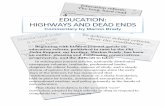 EDUCATION: HIGHWAYS AND DEAD ENDS · 2019-10-10 · Education: Highways and Dead Ends iii (Foreword, continued from cover) …college admissions officers that so many subjects were