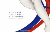Central Venous Catheter - Philippe Le Fevre · Central venous Catheter insertion Guide 4 Femoral veiN Femoral vein central lines carry the highest risk of bacterial line colonisa