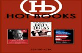 HOT BOOKS...Hot Books | Spring 21 1Shane O’Sullivan DIRTY TRICKS The Dark Side of Democracy New revelations—including never-before-published documents—into the “dirty” victories