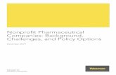 Nonprofit Pharmaceutical Companies: Background, Challenges, … · 2020-01-14 · Nonprofit Pharmaceutical Companies: Background, Challenges, and Policy Options 2 Executive Summary