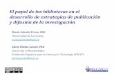 El papel de las bibliotecas en el desarrollo de estrategias de …eprints.rclis.org/34404/1/Estrategias de publicación... · 2019-04-26 · 1. Los agentes públicos del Sistema Español