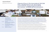 OpenText | Extended ECM for Salesforce brings content to ...€¦ · Extended ECM for Salesforce offers a deep and feature-rich integration of the successful OpenText content management