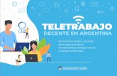 TELETRABAJO - Argentina...frente a los cambios tecnológicos en busca del mejora-miento de las condiciones laborales y de empleabilidad. Generar y potenciar vínculos con instituciones