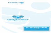 RELATÓRIO & CONTAS 2014 · como, os cinco postos de venda que pertenciam à empresa foram alienados. Em 1997, a EMPROFAC, empresa pública, foi transformada em Sociedade Anónima