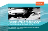 GRADUATED DRIVER LICENSING SYSTEM Drivers/GDL/Graduated Driving... · Licensing (GDL) system. The purpose of this consultation paper is to look at the likely practical implications
