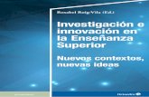 Investigación e innovación en la Enseñanza Superiorrua.ua.es/dspace/bitstream/10045/98998/1/Investig... · Es importante destacar que existe una infinidad de aspectos que afectan