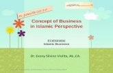 Concept of Business in Islamic Perspectivestaff.ui.ac.id/system/files/users/evony/material/... · Justice/Equity •Fulfilment of promises and contracts •Exactness in weights and