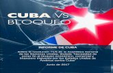 INFORME DE CUBA - Embajadas y Consulados de Cubamisiones.minrex.gob.cu/sites/default/files/... · contra nuestro país y las medidas anunciadas el 16 de junio de 2017 generan mayor