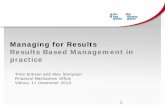 Managing for Results Results Based Management in practice · Managing for Results . Results Based Management in practice . Trine Eriksen and Alex Stimpson Financial Mechanism Office