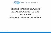 SDS PODCAST EPISODE 115 WITH NEELABH PANT · 2018-08-21 · got so many crazy ideas of how to apply that in business, he actually applies it business and he applies that in real life.