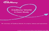 Cadbury World/media/CadburyWorld2015/en/Images/Co… · Cadbury World management that this perception had been overcome in its launch publicity and literature). Free samples were