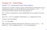 Chapter 07 - Yield Ratesusers.stat.Ufl.edu/~rrandles/sta4183/4183lectures/chapter07/chapter07R.pdfChapter 07 - Yield Rates Section 7.2 - Discounted Cash Flow Analysis Suppose an investor